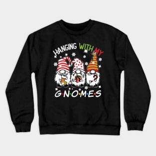 Funny Christmas Gnome Hanging With My Gnomies Family Pajamas Crewneck Sweatshirt